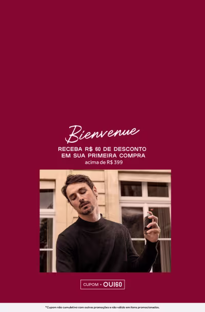 Benvindo. Receba R$60 de desconto em sua primeira compra acima de R$399, com o cupom OUI60.