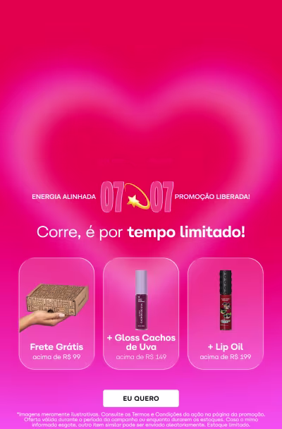 Promoção liberada! 07/07: frete grátis acima de R$99 + Gloss acima de R$149 + Lip Oil acima de R$199