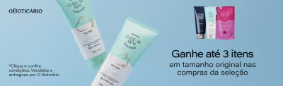 Ganhe Shower Gel 200g acima de R$129 + Hidratante 200ml acima de R$179 + Refil 350ml acima de R$219 *vendidos por O Boticário