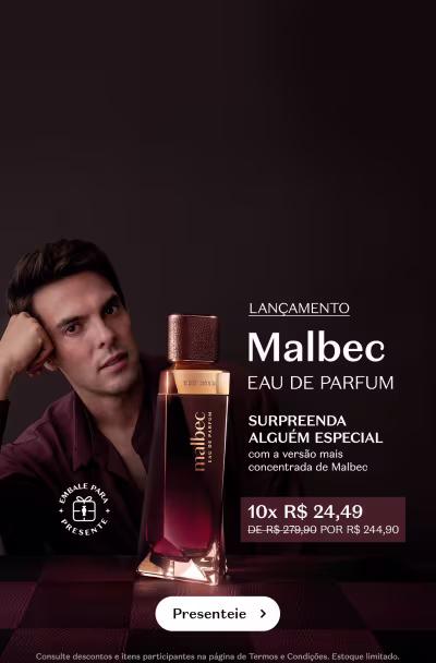 Lançamento Malbec, eau de parfum. Surpreenda alguém especial com a versão de Malbec, por R$24,49 em até 10 vezes no cartão.