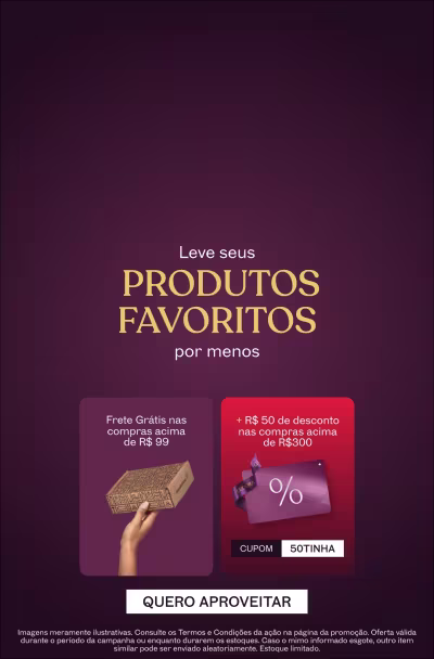 Leve seus produtos favoritos por menos. Frete grátis nas compras acima de R$99 +  R$50 OFF acima de R$300, com cupom 50TINHA.