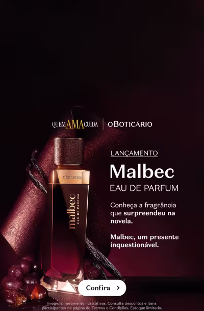 Lançamento Malbec, eau de parfum. Conheça a fragrância que surpreende na novela. Malbec, um presente inquestionável.