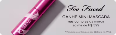 [Too Faced] Ganhe Mini Máscara nas compras acima de 399