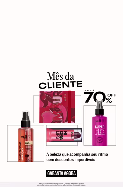 Quatro frascos de produtos de beleza Vult sobre fundo branco comunicando as promoções do Mês da Cliente com descontos de até 70%.