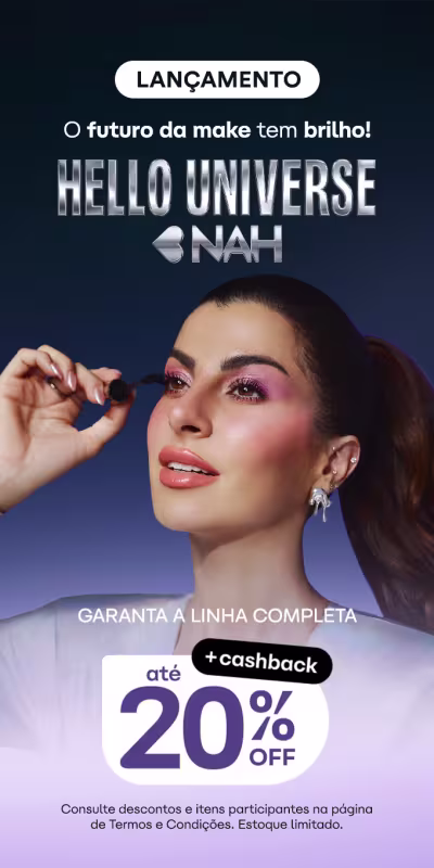 Imagem promocional do lançamento da linha "Hello Universe" da Nah Cradoso. A imagem apresenta produtos da linha, com destaque para uma maquiagem com textura e glow poderoso. Há um texto promocional de até 20% off na compra desses produtos.
