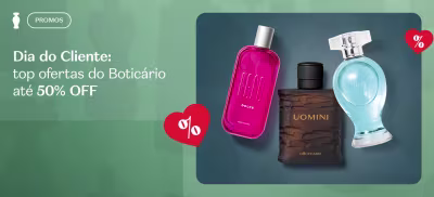 Dia do Cliente: ofertas do Boticário com até 50% de desconto. A imagem mostra três frascos de fragrâncias