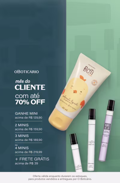 [o Boticário] Mês do cliente: com até 70% OFF + Ganhe Frete gratis acima de R$39 + Ganhe 1 mini acima de 129,99 + 2 minis acima de  159,99 + 3 minis acima de 189,99  + 4 minis acima de 219,99