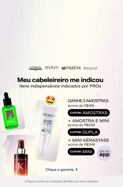 Especial L'Oréal Professionnel, Redken, Matrix e Kérastase | Ganhe 02 amostras nas compras acima de R$169 + 01 amostra e Mini nas compras acima de R$259 + Mini Kérastase acima de R$349 só no app *Todos os brindes são sujeitos a envio aleatório *Válido somente nas compras de Beleza na Web