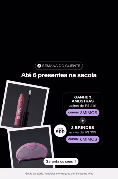 Apaixonadas por Brindes | Ganhe 03 mimos nas compras acima de R$249 + 03 presentes nas compras acima de R$399 só no app *Vendidos e entregues por Beleza na Web