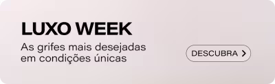 Começou o Luxo Week | As marcas de luxo mais desejadas