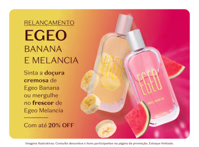 Relancamento Egeo Banana e Melancia. O mix cremoso e refrescante das frutas mais famosas de Egeo já de volta. Com até 20% de desconto.
