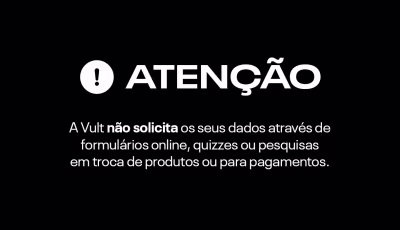 O banner alerta que a Vult não solicita dados pessoais ou realiza transações fora de seus canais oficiais, como redes sociais e site. Ele enfatiza a importância de não fornecer informações em formulários online, pesquisas ou para pagamentos.
