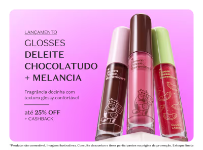 Glosses Deleite Chocolatudo + Melancia com fragrância docinha e textura glossy confortável, com até 25% de desconto + cashback.