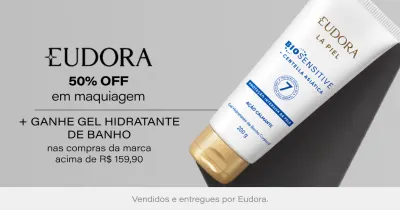 [Eudora] MEGA PROMO! MAKE ATÉ 50% OFF + Ganhe Gel Hidratante de Banho Corporal 200g nas compras da marca acima de R$159,90
