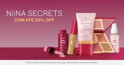[Eudora] ANTECIPAÇÃO LANÇAMENTO NIINA ATÉ 25% OFF