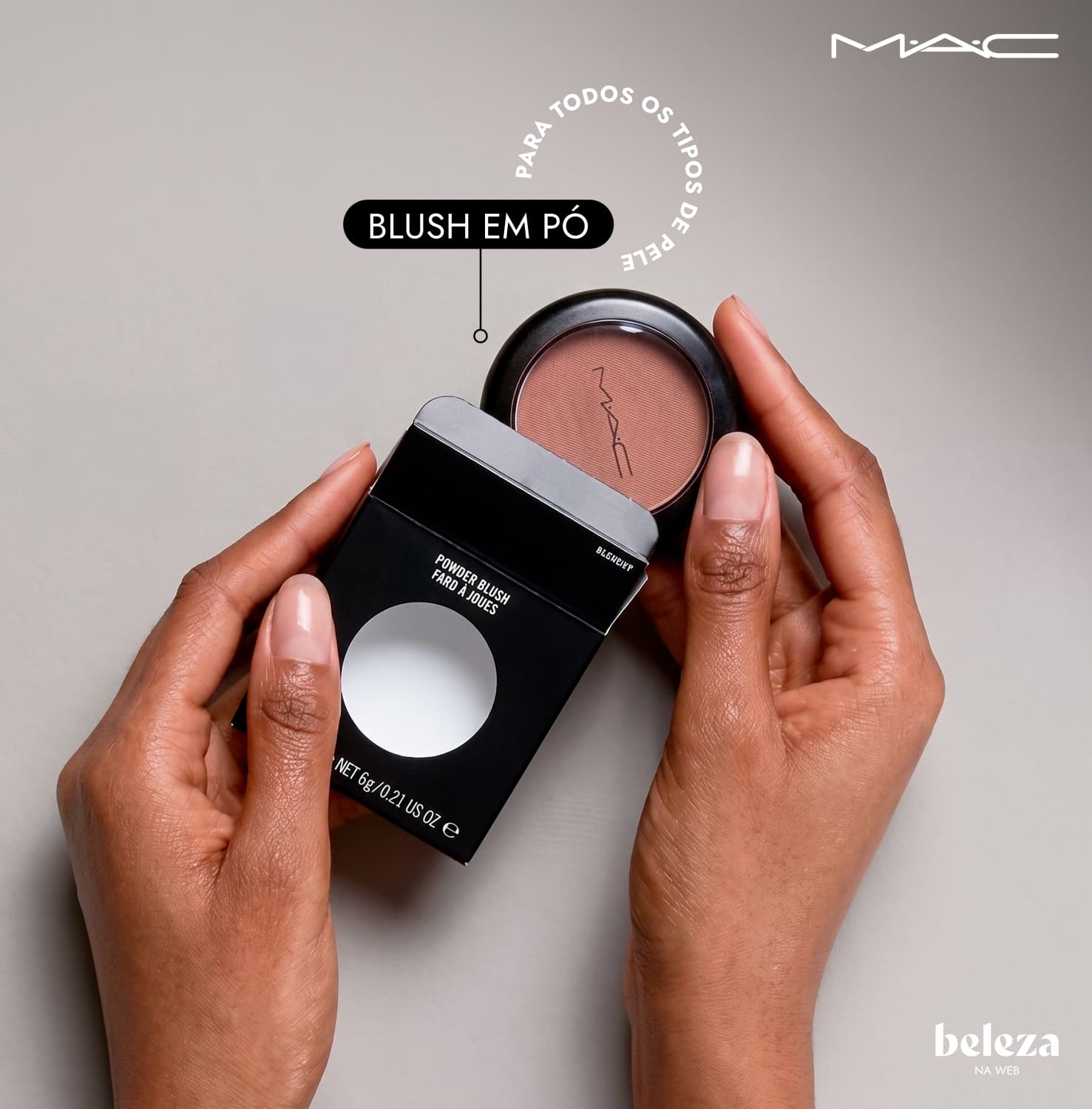 Blush em pó
Para todos os tipos de pele