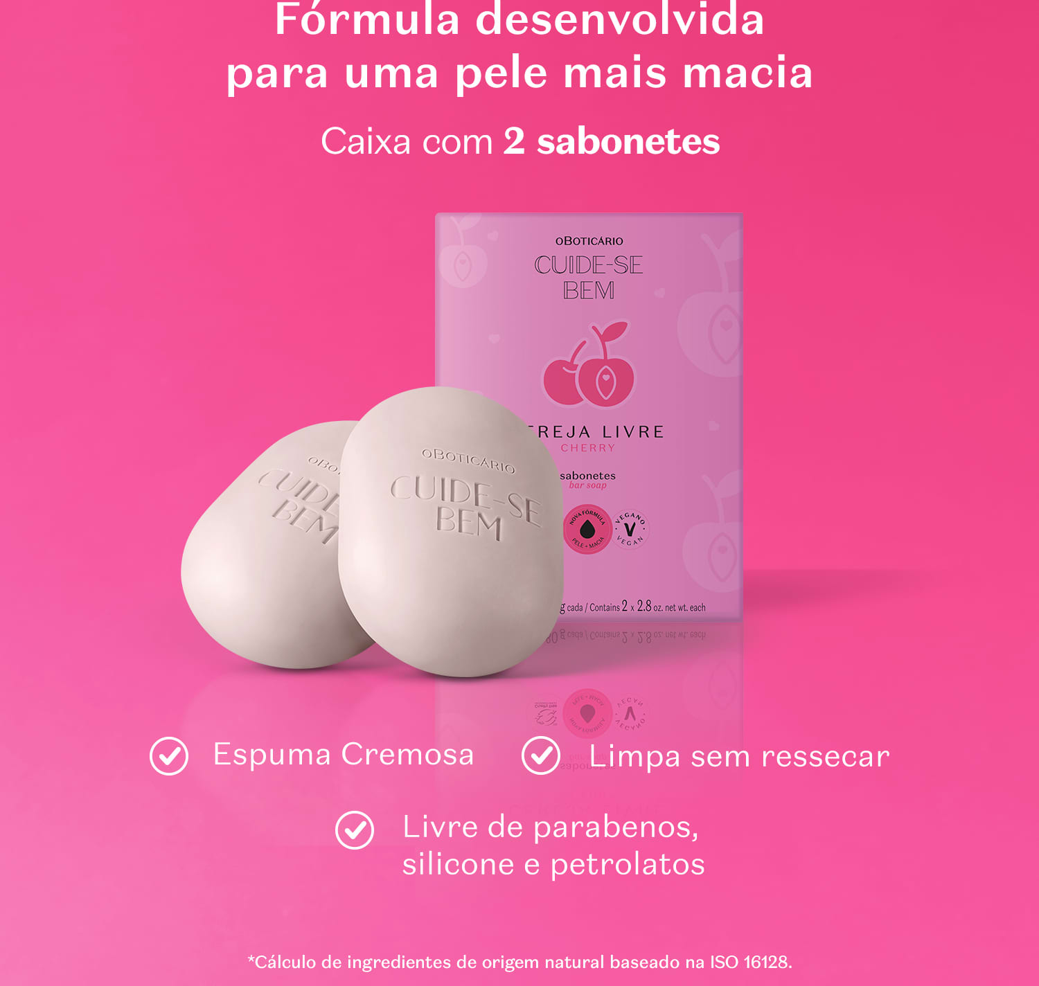 Caixa roxa com letras pretas e cerejas rosa ilustradas ao lado de dois sabonetes em barra brancos em formato ovalado da marca Cuide-se Bem Cereja Livre em fundo rosa com letras brancas informando os benefícios do produto.