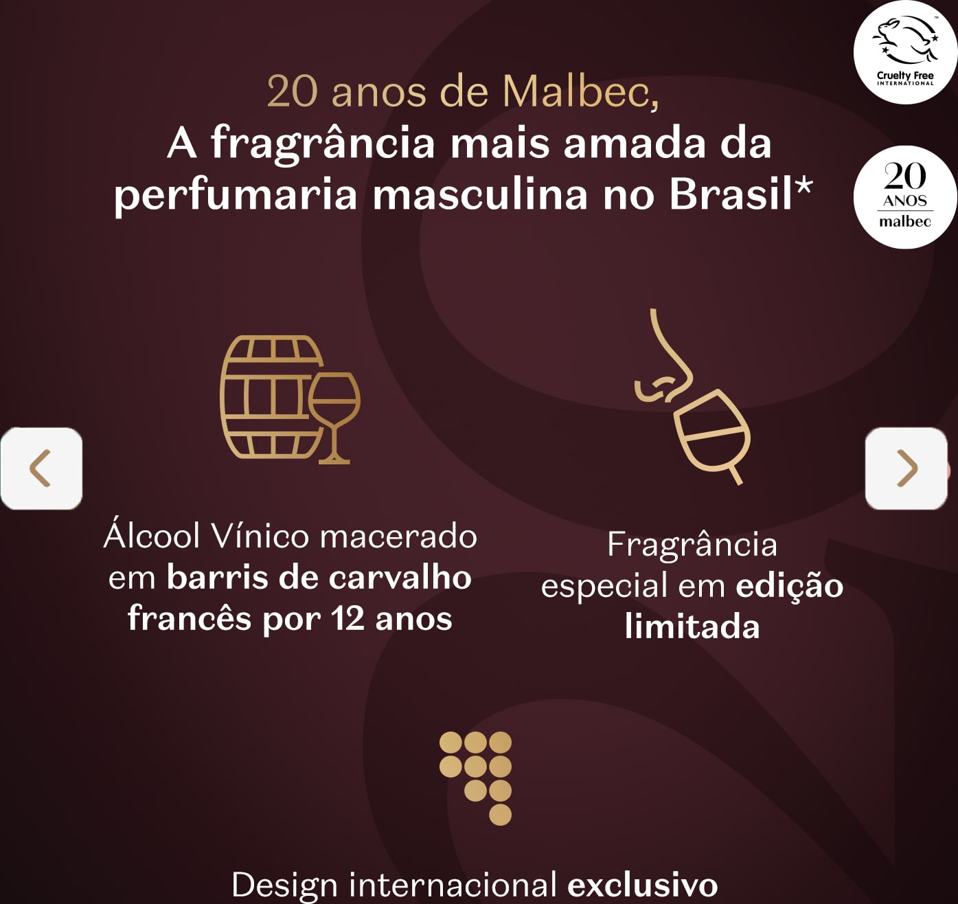 O card apresenta um fundo marrom escuro com detalhes em dourado. Menciona que o álcool vínico é macerado em barris de carvalho franceses por 12 anos.O design é descrito como internacional. Exibe o selo "Cruelty Free" indicando que não testa em animais.