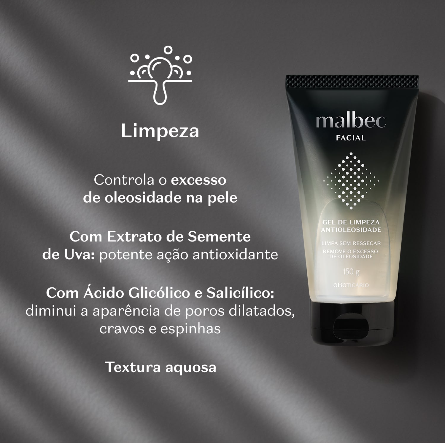 Frasco com degradê de preto e branco com tampa preta e rótulo com letras e detalhes brancos de gel de limpeza antioleosidade Malbec Facial em fundo preto ondulado e letras brancas informando os benefícios do produto.