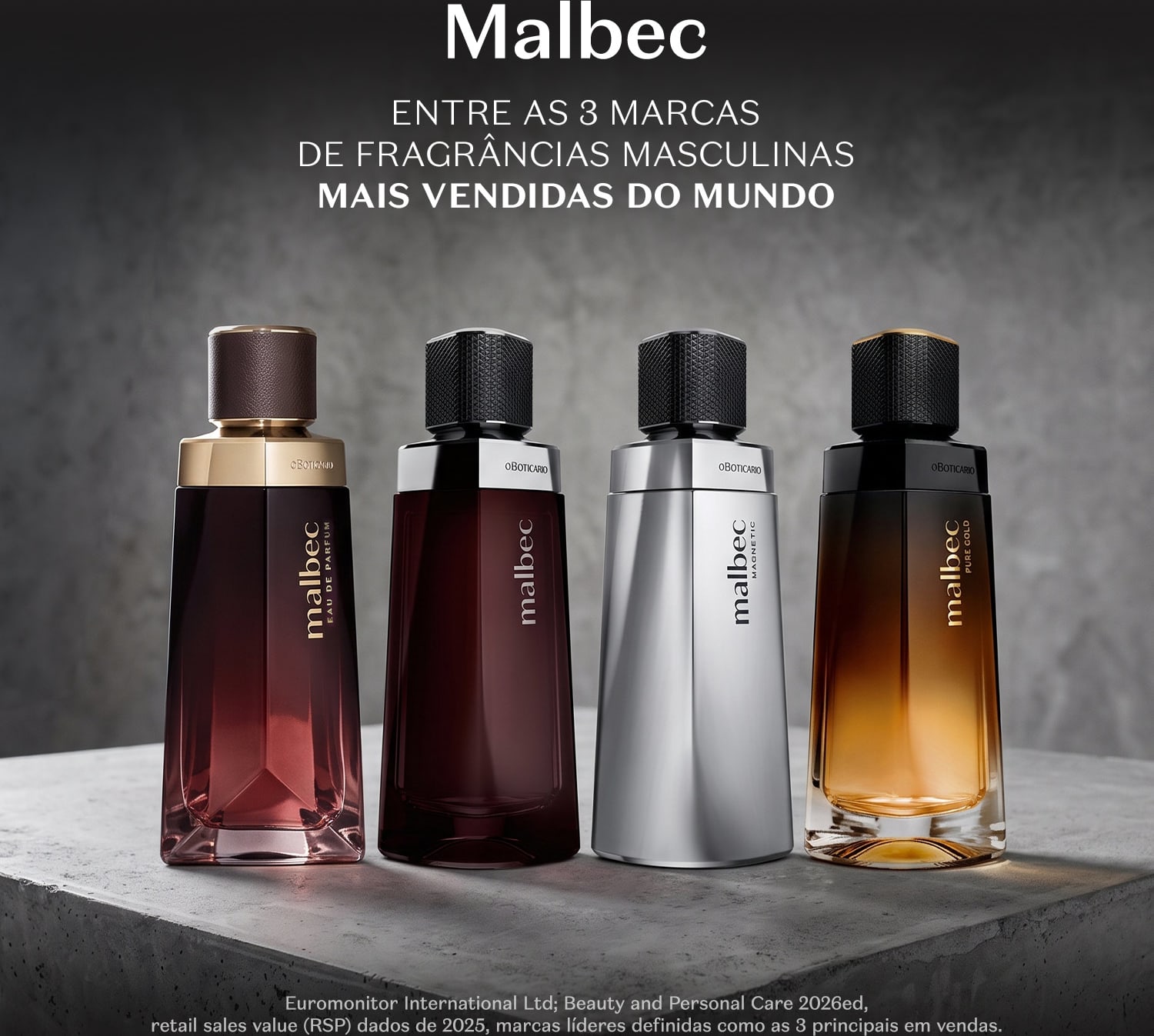 Quatro itens de perfumaria da marca Malbec sobre superfície de pedra cinza, sendo um marrom com dourado, um marrom com prateado, um prateado com preto e um em degradê de marrom com amarelo,  e texto que diz que a linha está entre as mais vendidas do mundo