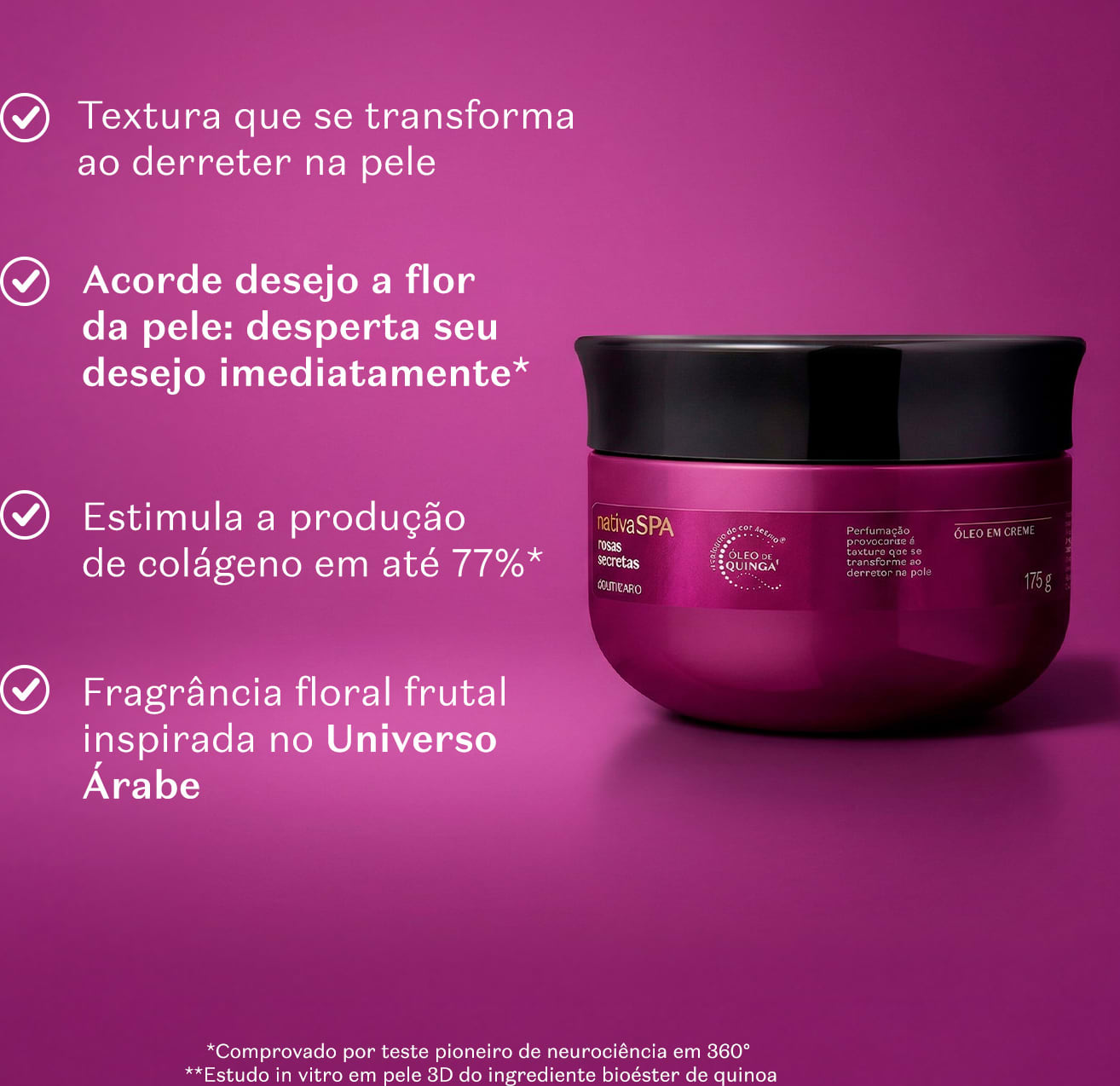 A embalagem roxa do produto está em um fundo também roxo e traz as informações: sobre a textura do produto. sobre a sua fragrância floral frutal e informa que o produto estimula a produção de colágeno em até 77%.