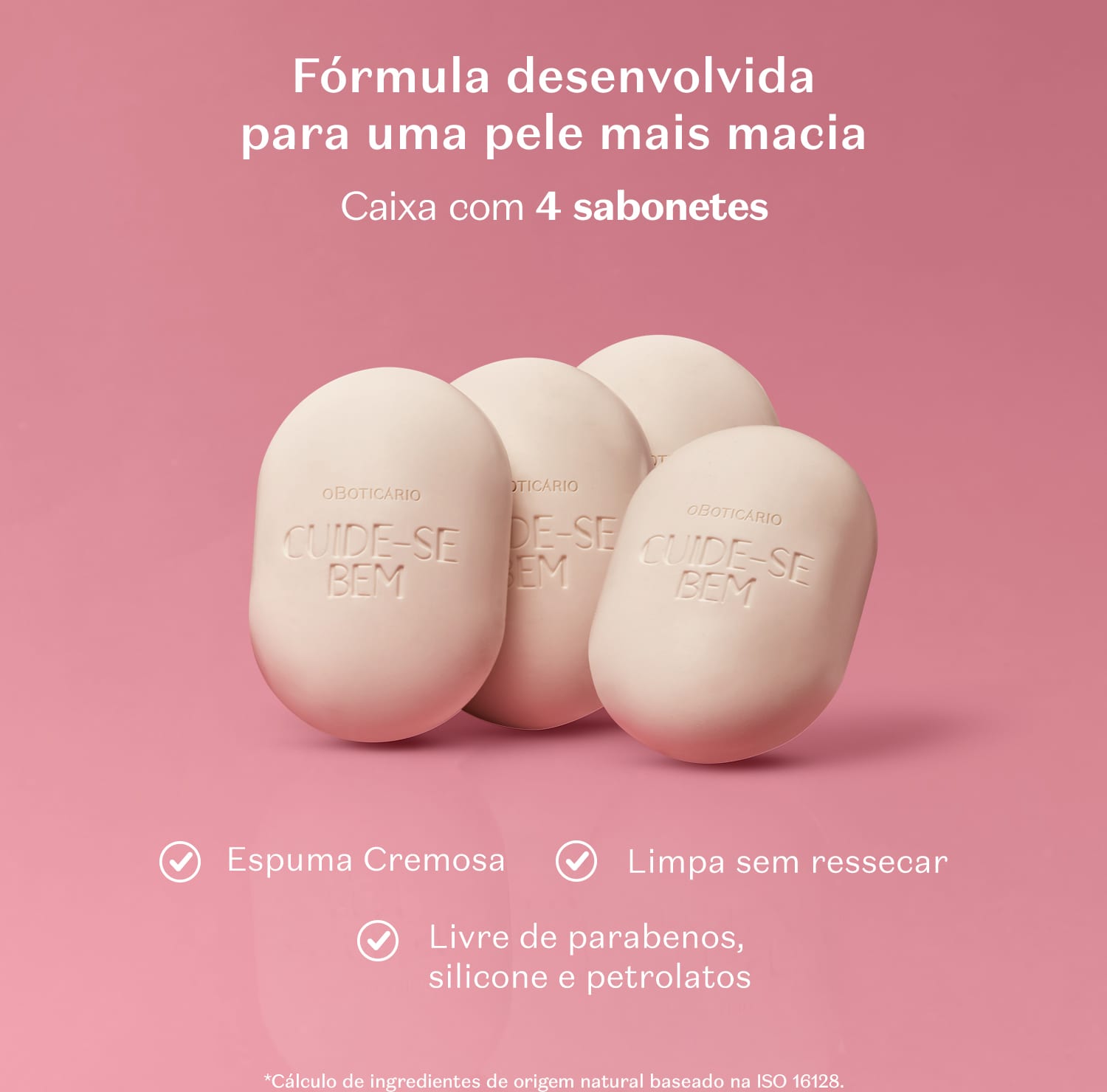 Quatro sabonetes em barra Cuide-se Bem Deleite na cor branca e fundo rosa com texto em branco informando os beneficios do produto.