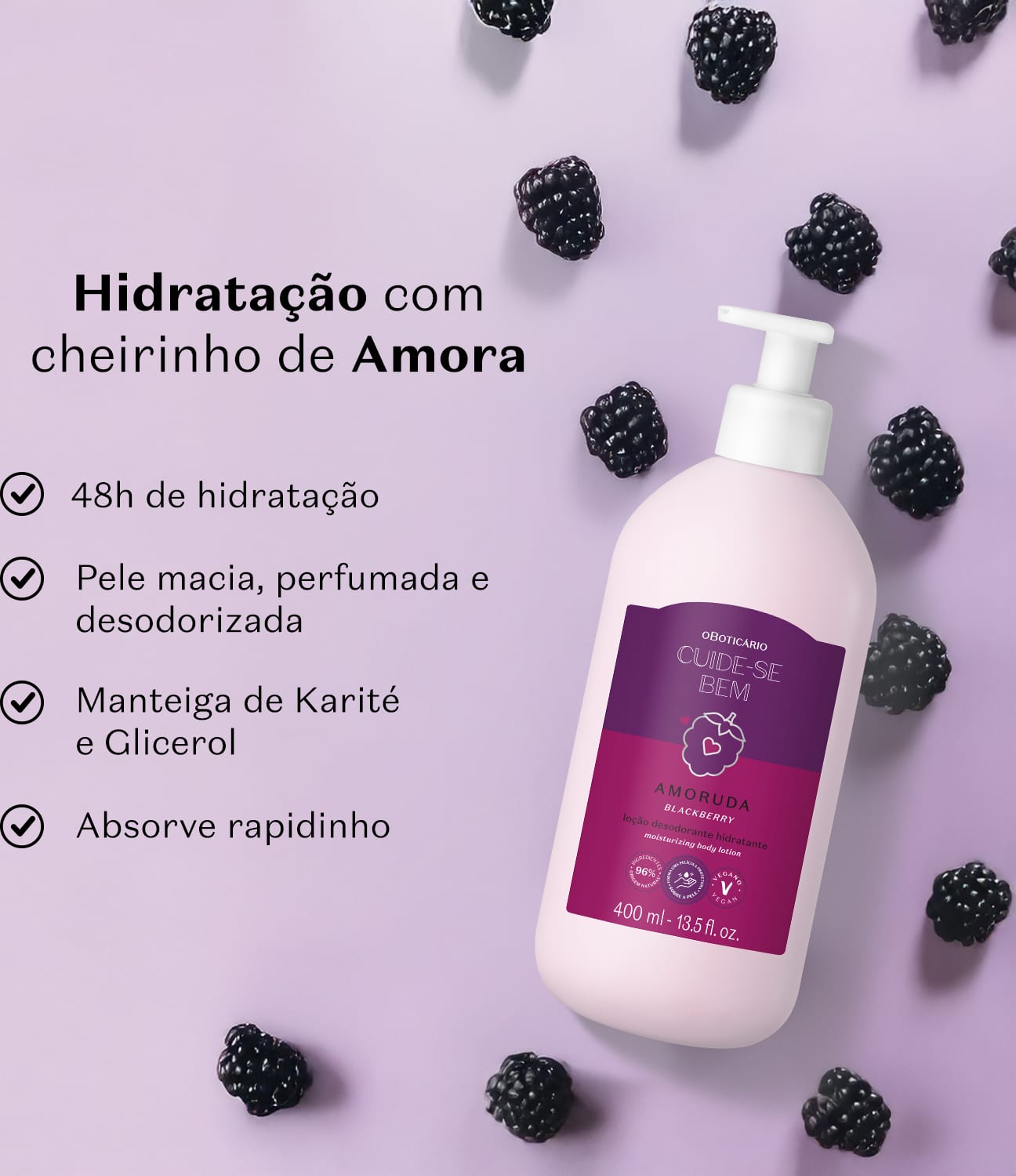 Frasco branco de loção hidratante corporal da marca Cuide-se bem Amoruda, com rótulo roxo contendo amoras ilustradas. A embalagem está em fundo lilás claro e há letras pretas informando os benefícios do produto.