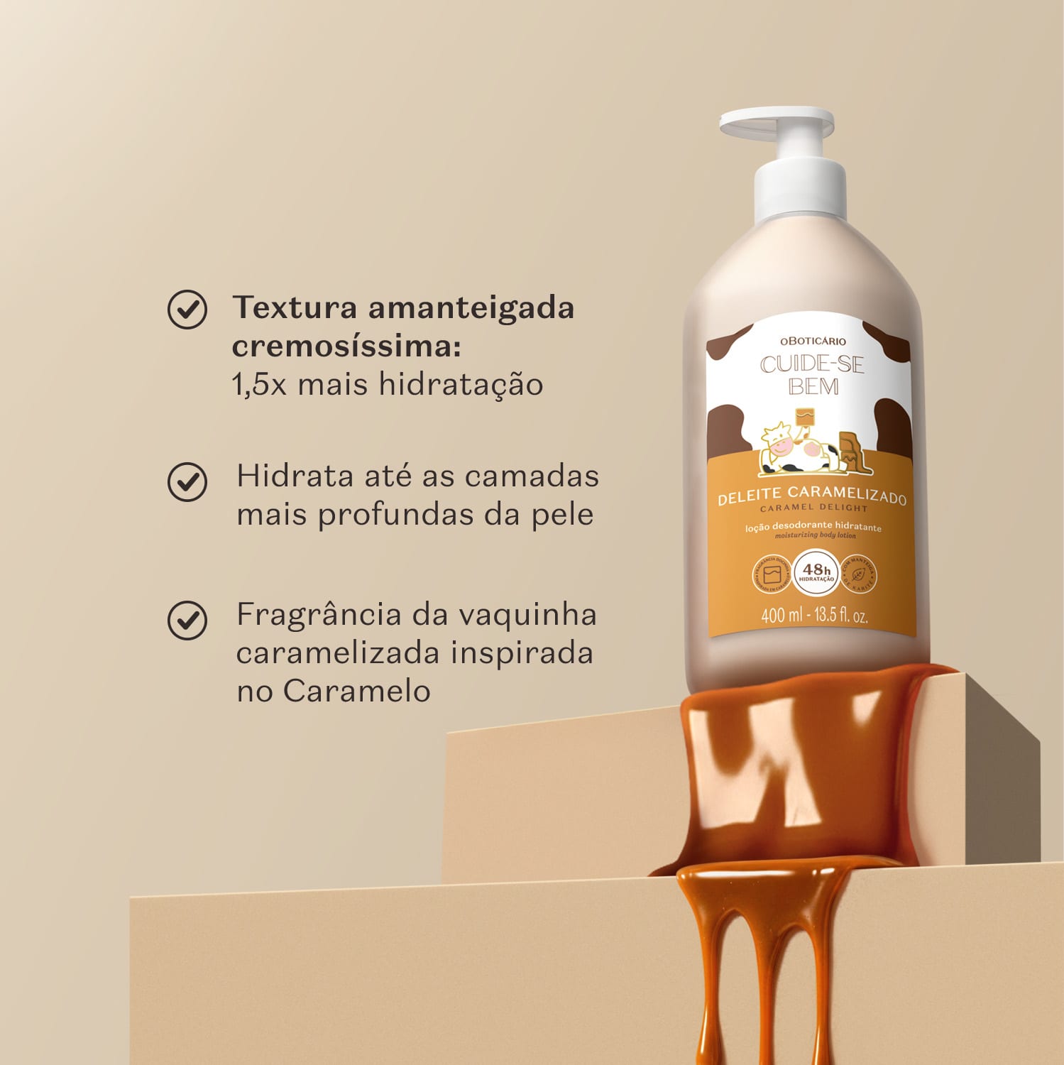Embalagem de loção hidratante Cuide-se Bem Deleite Caramelizado, sobre superfície bege, sugerindo caramelo escorrendo. Possui os textos "Textura amanteigada cremosíssima", "Hidrata até as camadas mais profundas da pele" e "Fragrância da vaquinha"