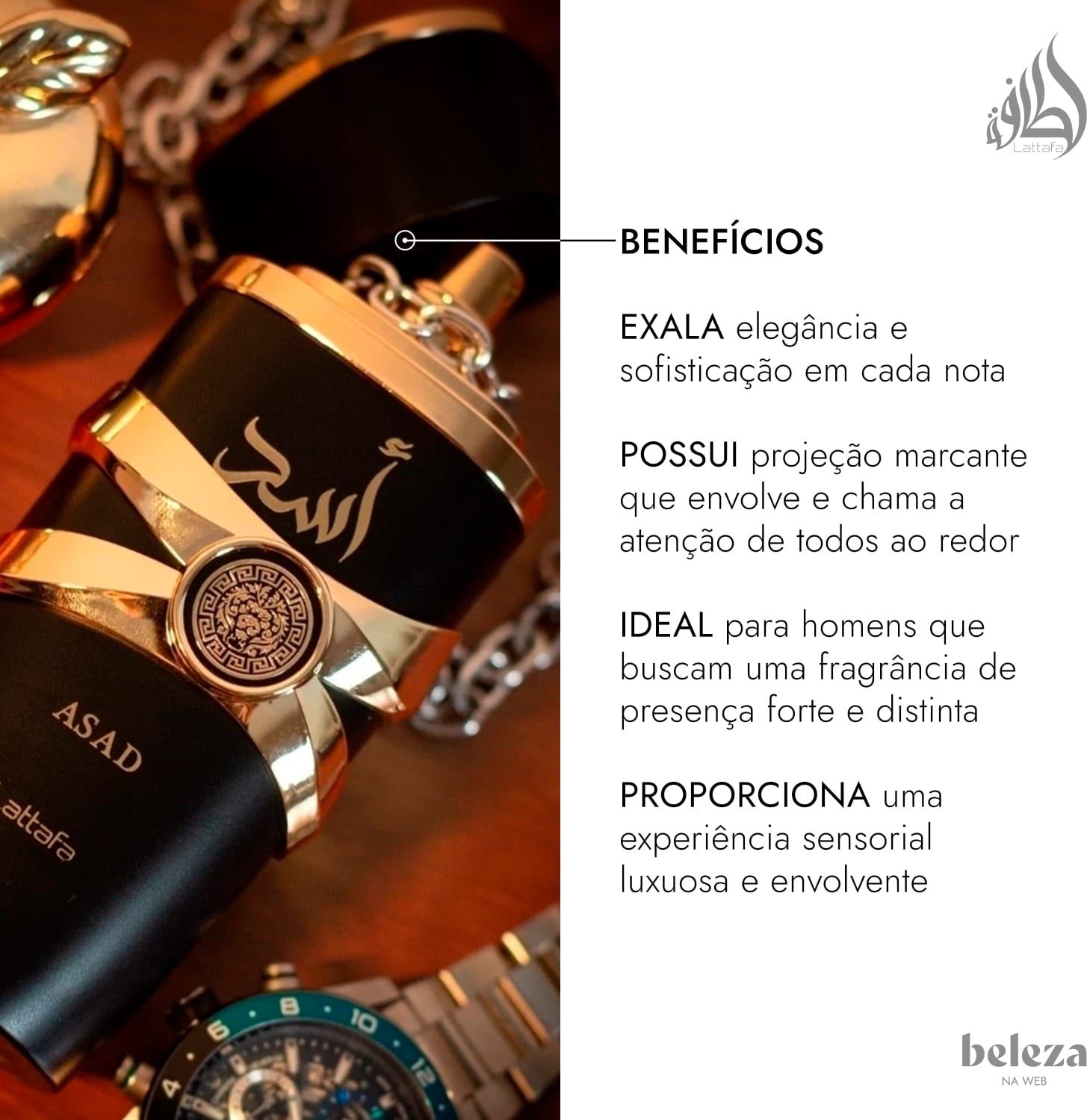 BENEFÍCIOS
EXALA elegância e sofisticação em cada nota
POSSUI projeção marcante que envolve e chama a atenção de todos
IDEAL para homens que buscam uma fragrância de presença forte e distinta
PROPORCIONA uma experiência sensorial luxuosa e envolvente