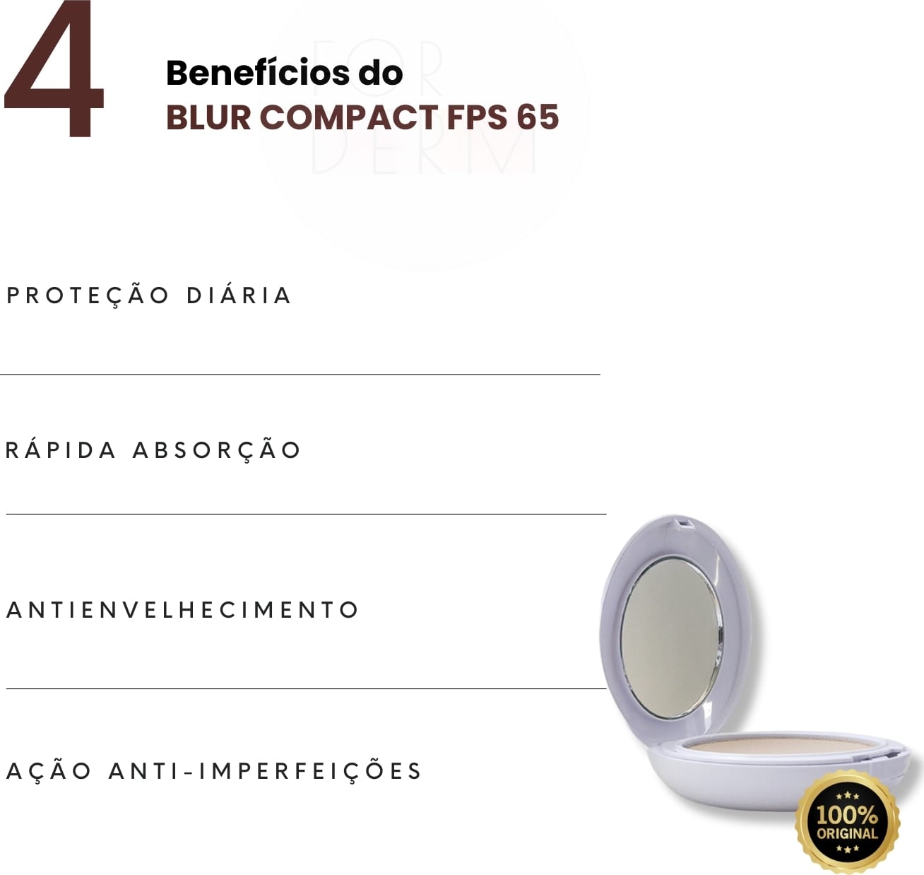 Proteção diária, rápida absorção, antienvelhecimento e ação anti-imperfeições são os 4 benefícios do Blur Compact FPS 65 da marca Cosmobeauty, conforme apresentado na imagem.