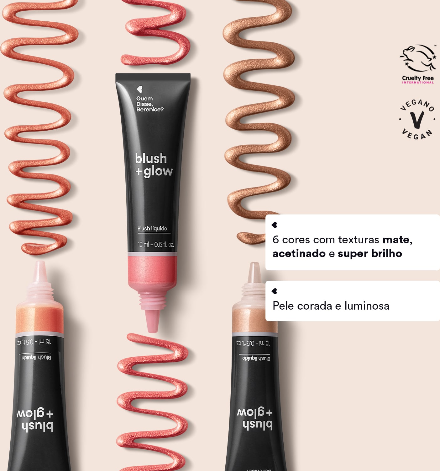 Três tubos preto de blush líquido da marca Blush + Glow Quem Disse, Berenice? destampados mostrando um bico dosador fino formando um rastro em ziguezague de produto sobre fundo rosa claro. O texto diz que são 6 cores com textura mate acetinado brilhante.