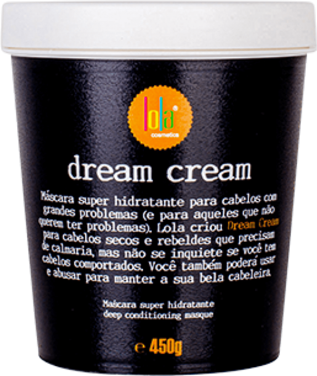 Lola Cosmetics Dream Cream - Máscara de Hidratação 450g