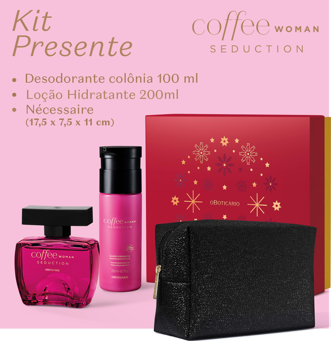 Kit Presente Coffee Woman Seduction (3 itens) O Boticário