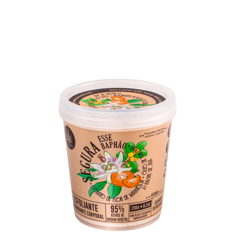 Lola Cosmetics Segura Esse Baphão Extrato de Flor de Maracujá - Esfoliante 230g