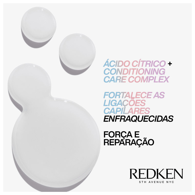 Ácido Cítrico + Conditioning Care Complex", "Fortalece as ligações capilares enfraquecidas", "Força e Reparação".