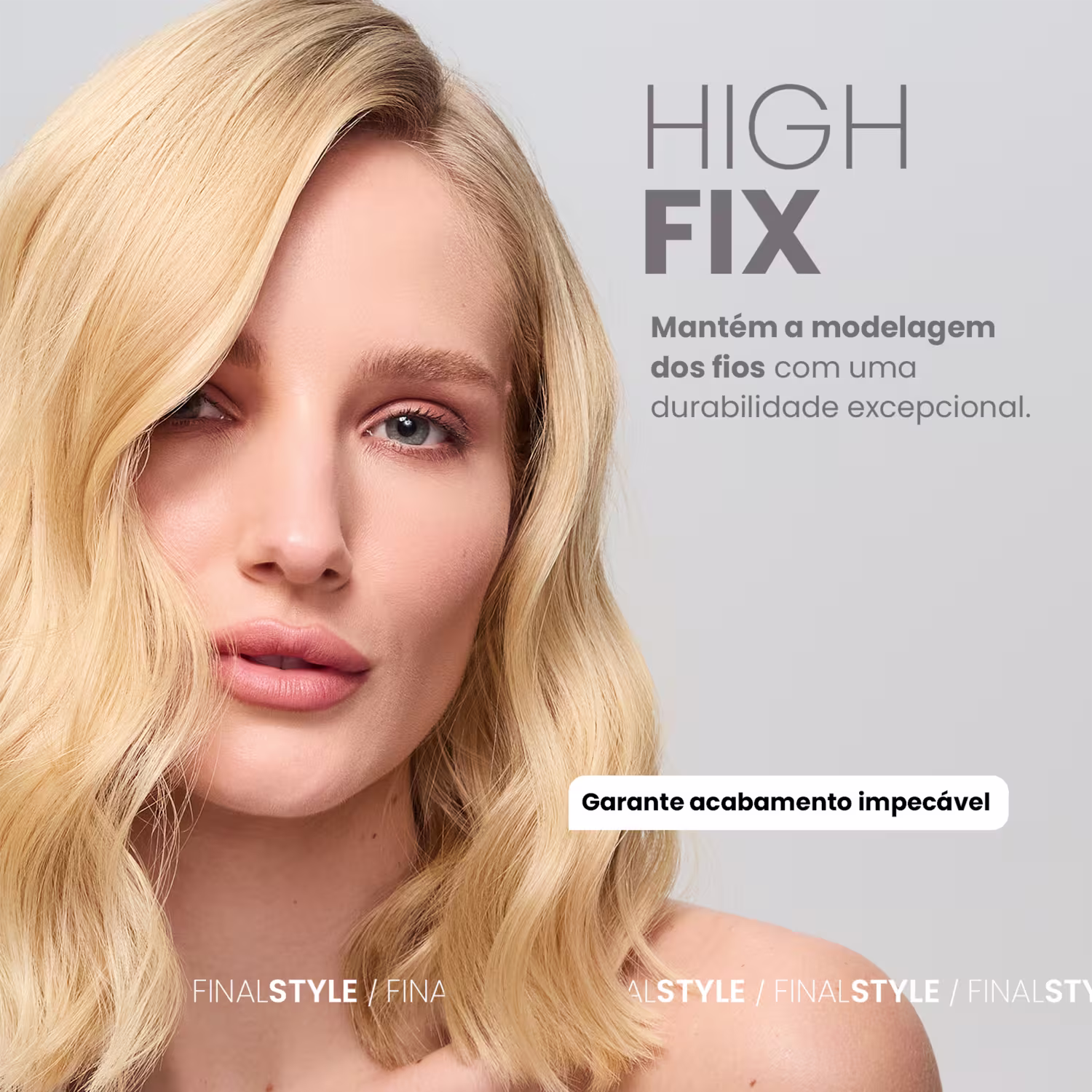 A imagem mostra uma mulher loira com cabelos ondulados e com comprimento na altura dos ombros. Traz ainda o texto "High Fix"  mantém a modelagem dos fios com durabilidade excepcional e garante um acabamento impecável.