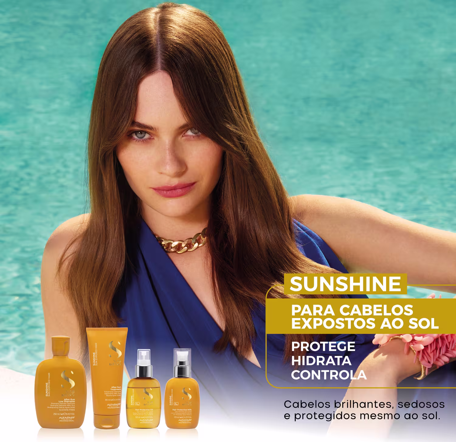 Sunshine: para cabelos expostos ao sol. Protege, hidrata, controla. Cabelos brilhantes, sedosos e protegidos mesmo ao sol