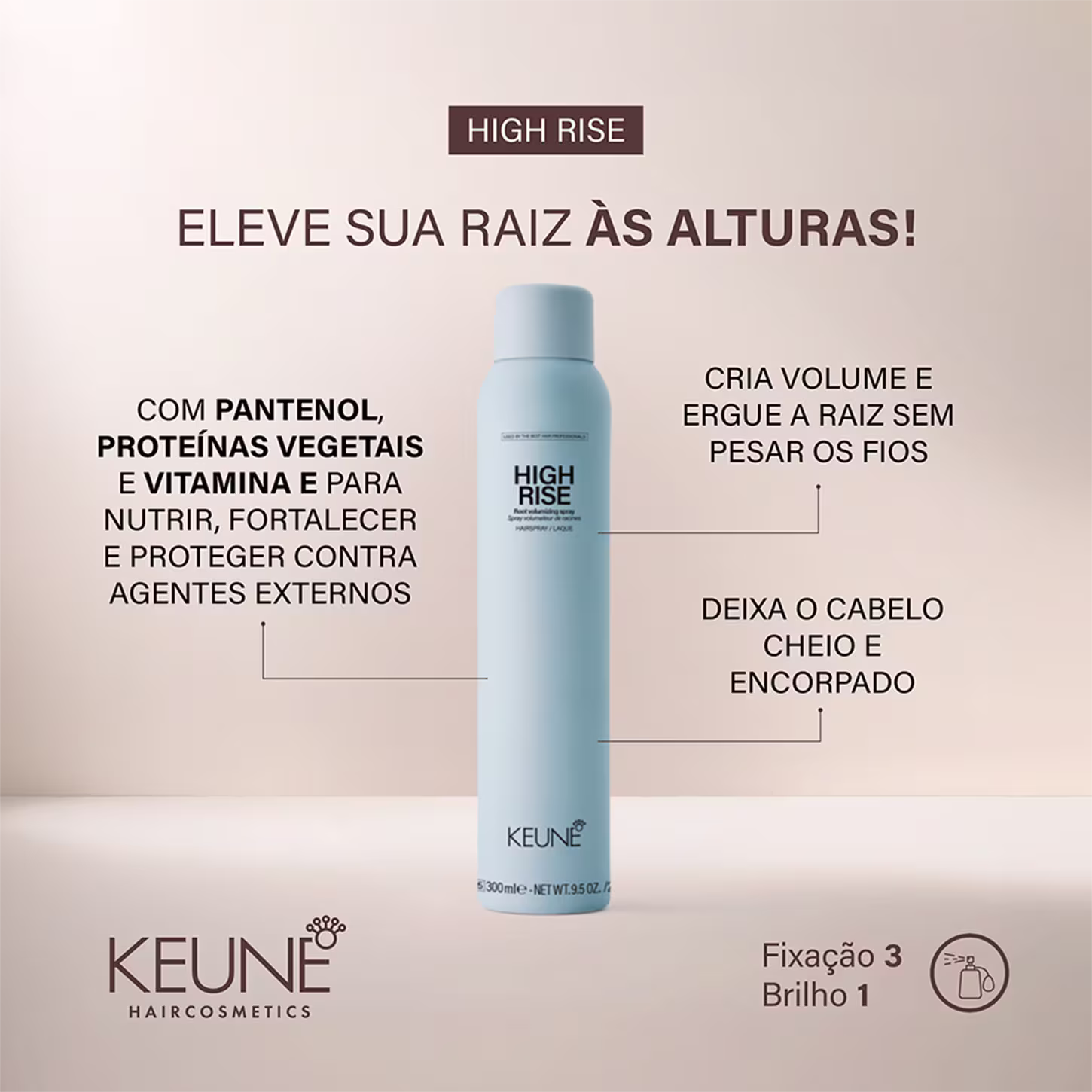 Mostra a imagem do Spray Volumador High Rise e texto sobre o produto: Eleve sua raiz às alturas!, Cria volume e ergue a raiz sem pesar os fios, deixa o cabelo cheio e encorpado, pantenol, proteínas vegetais e vitamina E para nutrir, fortalecer e proteger
