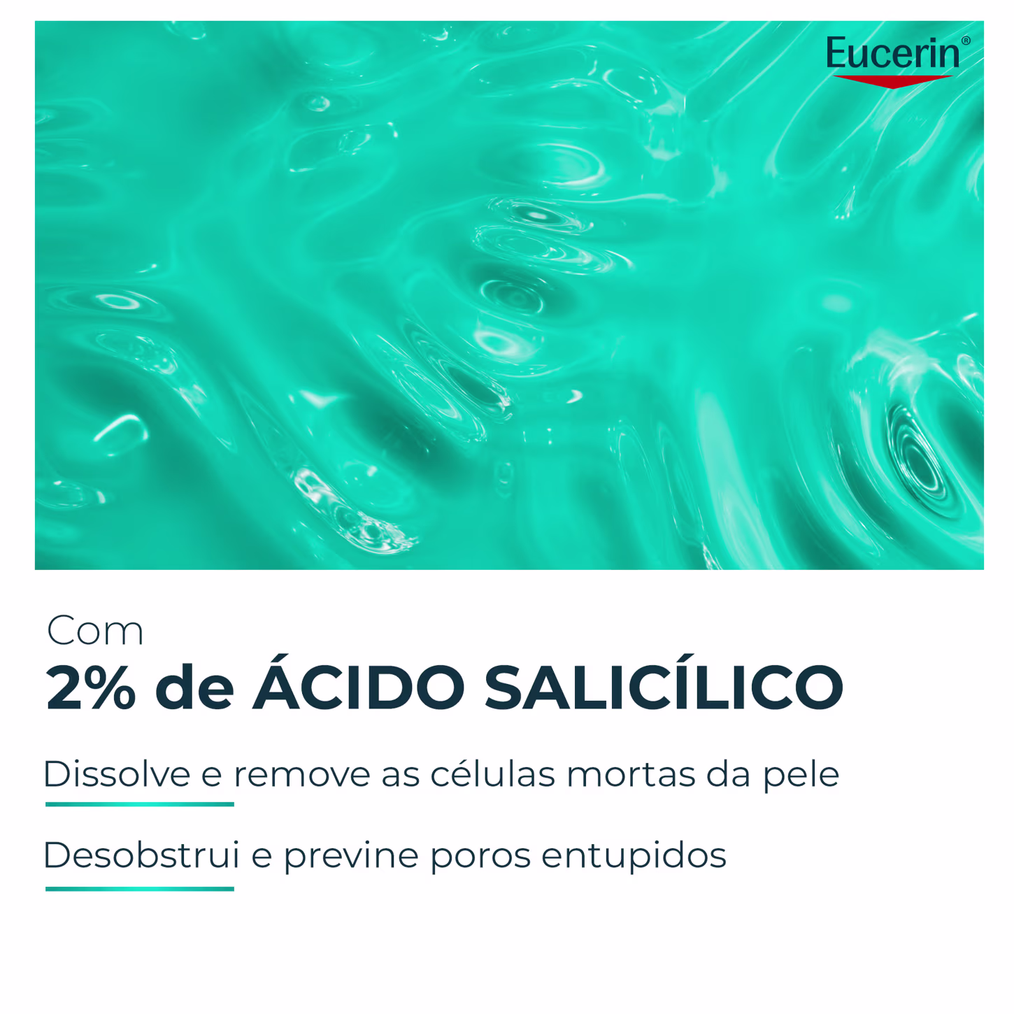 Imagem de fundo azul-esverdeado com bolhas d'água. Texto visível: "Com 2% de ÁCIDO SALICÍLICO. Dissolve e remove as células mortas da pele. Desobstrui e previne poros entupidos."