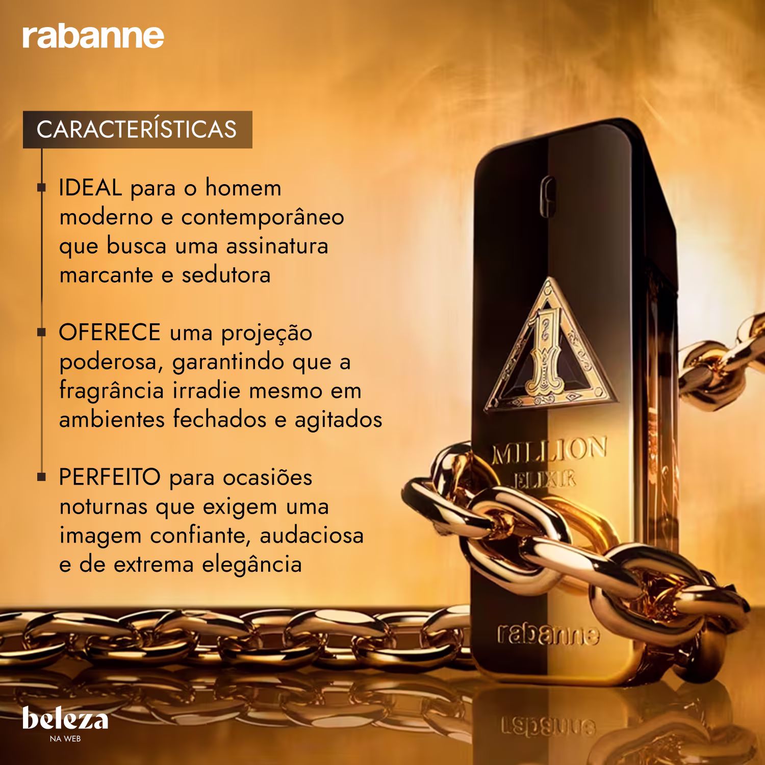 É ideal para o homem moderno e contemporâneo que busca uma assinatura marcante e sedutora; projeção poderosa, mesmo em ambientes fechados e agitados; para ocasiões noturnas que exigem uma imagem confiante e de extrema elegância.