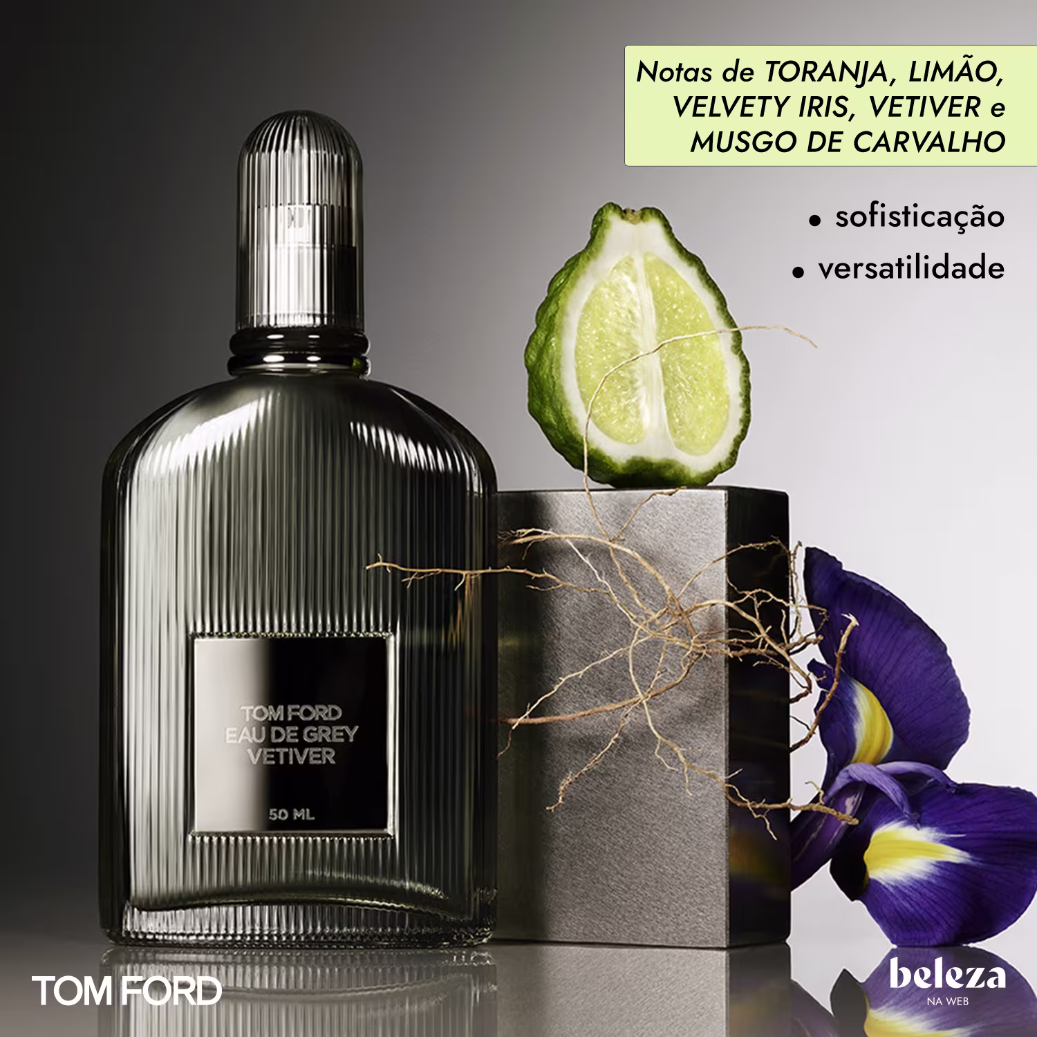Frasco de item de perfumaria da marca Tom Ford com notas de toranja, limão, velvety iris, vetiver e musgo de carvalho, destacando sofisticação e versatilidade.