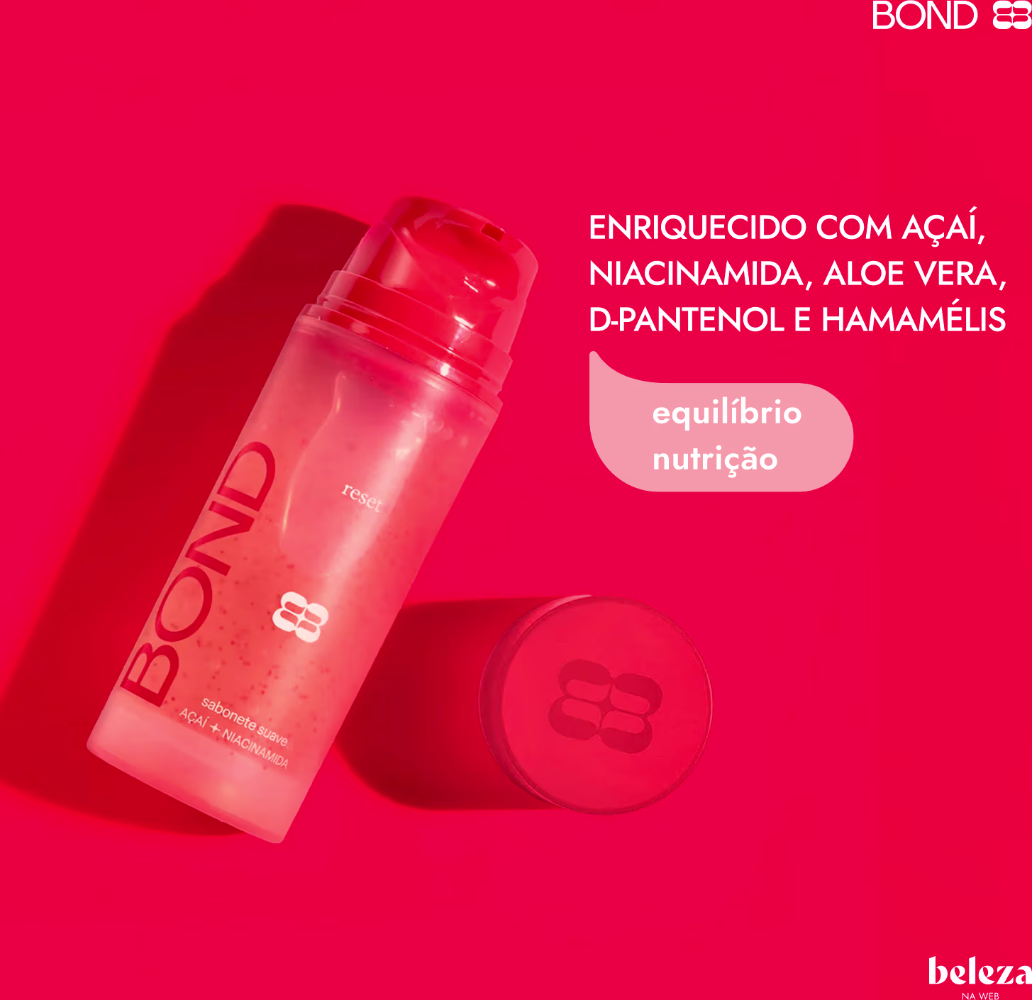 Sabonete líquido da marca Bond Rio com texto, "Enriquecido com açaí, niacinamida, aloe vera, D-pantenol e hamamelis" e informações sobre "equilíbrio e nutrição".