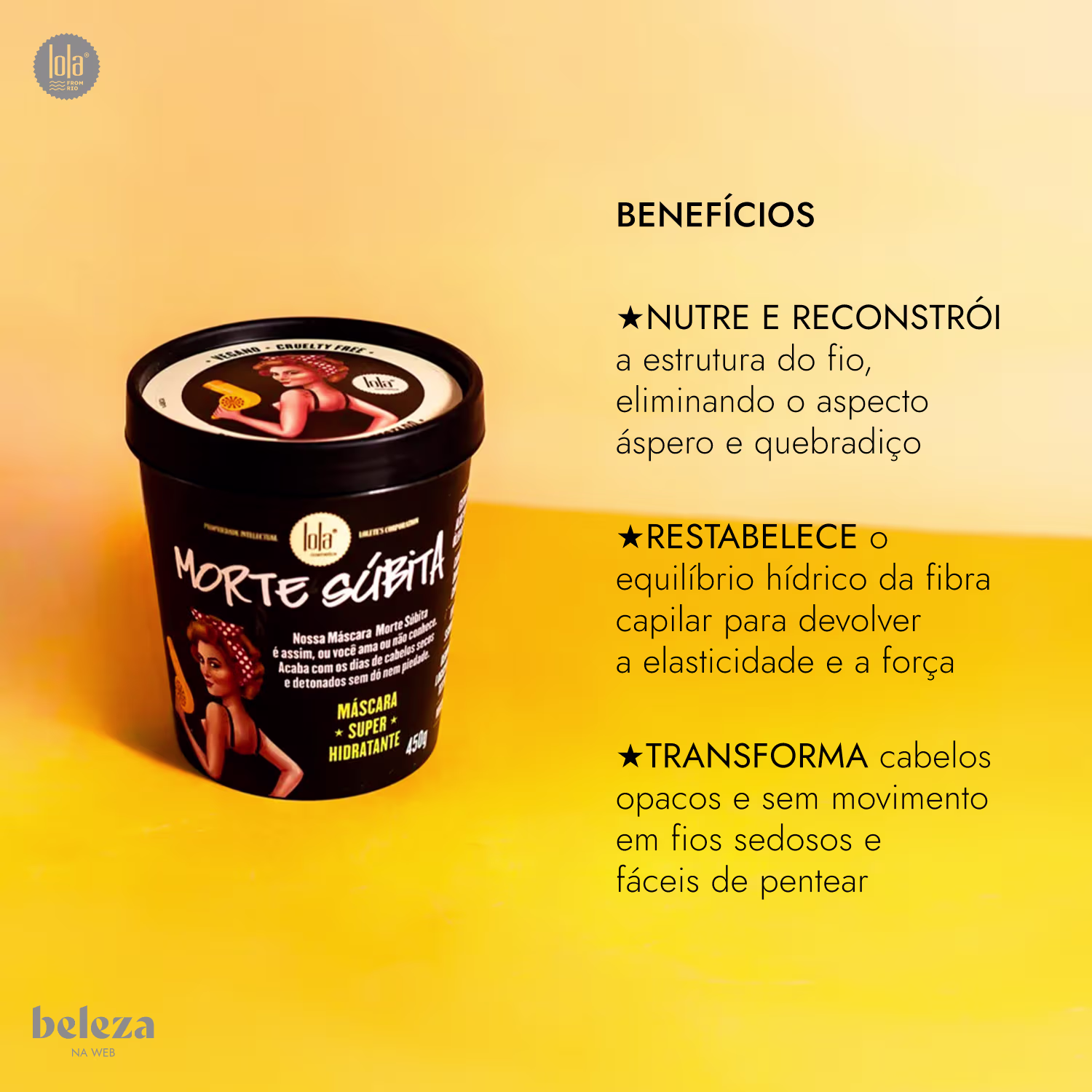 Embalagem preta e amarela de máscara capilar da marca Lola From Rio, com texto "Morte súbita" e benefícios como nutrir, reconstruir, restabelecer o equilíbrio hídrico e transformar cabelos opacos e sem movimento.