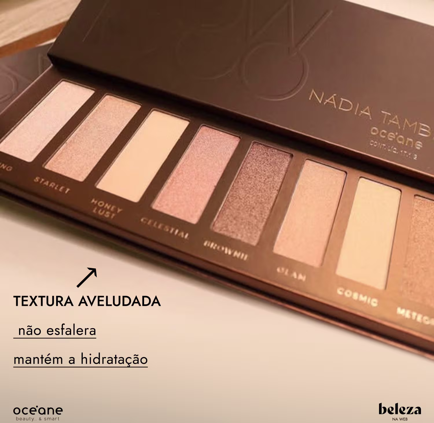 Textura aveludada, não esfalera, mantém a hidratação.