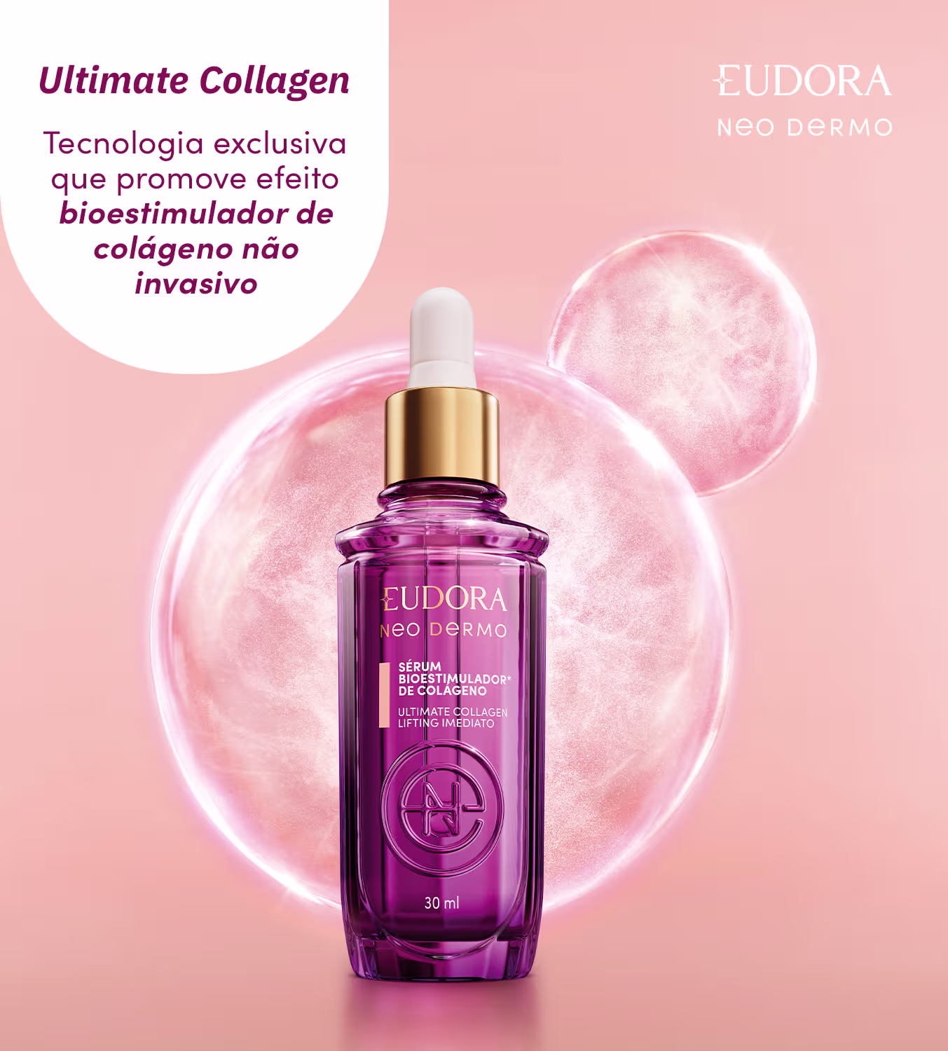 O Sérum Bioestimulador está no centro da imagem, que mostra umas bolhas atrás. Acima, temos escrito: Ultimate Collagen, tecnologia exclusiva que promove efeito bioestimulador de colágeno não invasivo.