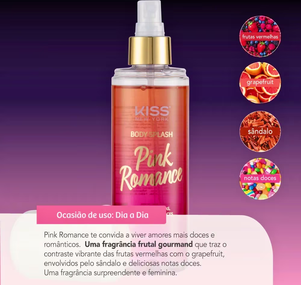 Pink Romance te convida a viver amores mais doces e românticos. Uma fragrância frutal gourmand que traz o contraste vibrante das frutas vermelhas com o grapefruit, envolvidos pelo sândalo e deliciosas notas doces.
