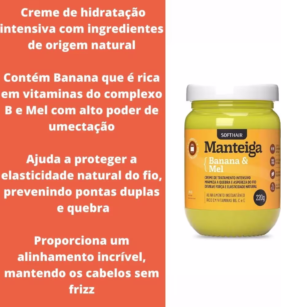 Creme de hidratação intensiva com Banana rica em vitaminas do complexo B e Mel com alto poder de umectação. Ajuda a proteger a elasticidade natural do fio, prevenindo pontas duplas e quebra.  Alinhamento e cabelos sem frizz.