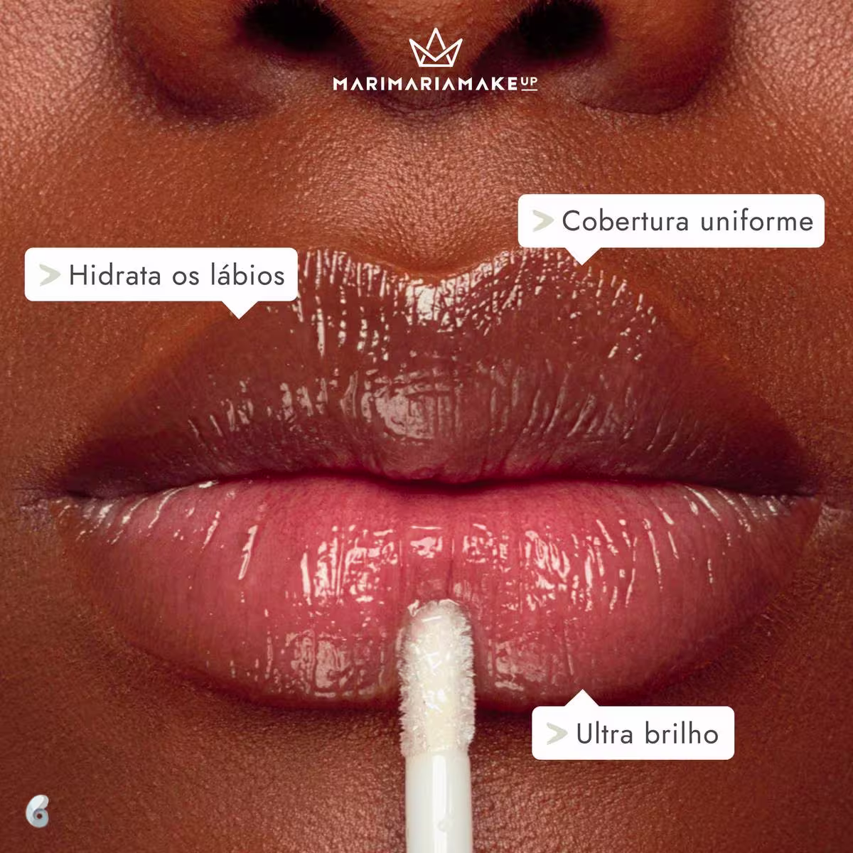 Imagem de uma boca, em um rosto negro, utilizando o gloss labial. Ressalta os benefícios: hidrata os lábios, cobertura uniforme e promove ultra brilho.