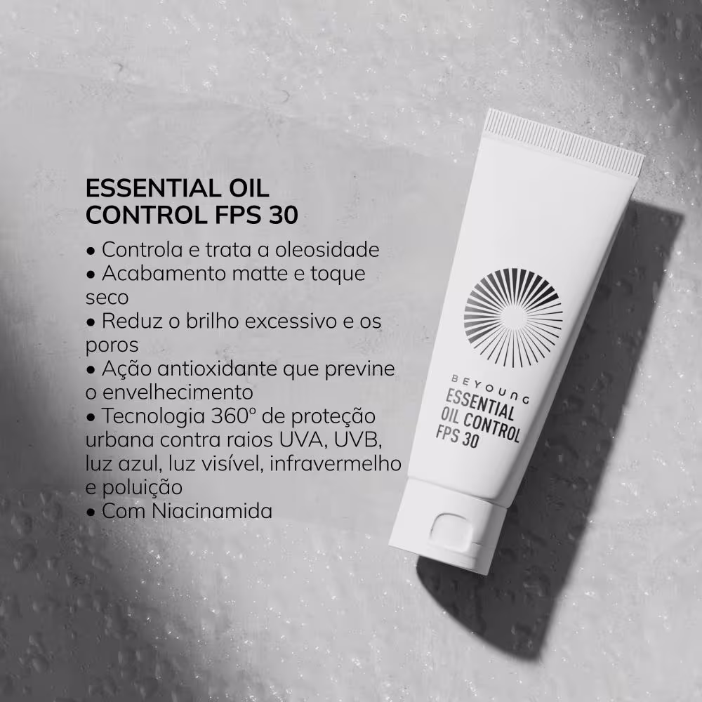 ESSENTIAL OIL CONTROL FPS 30
• Controla e trata a oleosidade
• Acabamento matte e toque seco
• Reduz o brilho excessivo e os poros
• Tecnologia 360° de proteção urbana contra raios UVA, UVB, luz azul, luz visível, infravermelho e poluição
