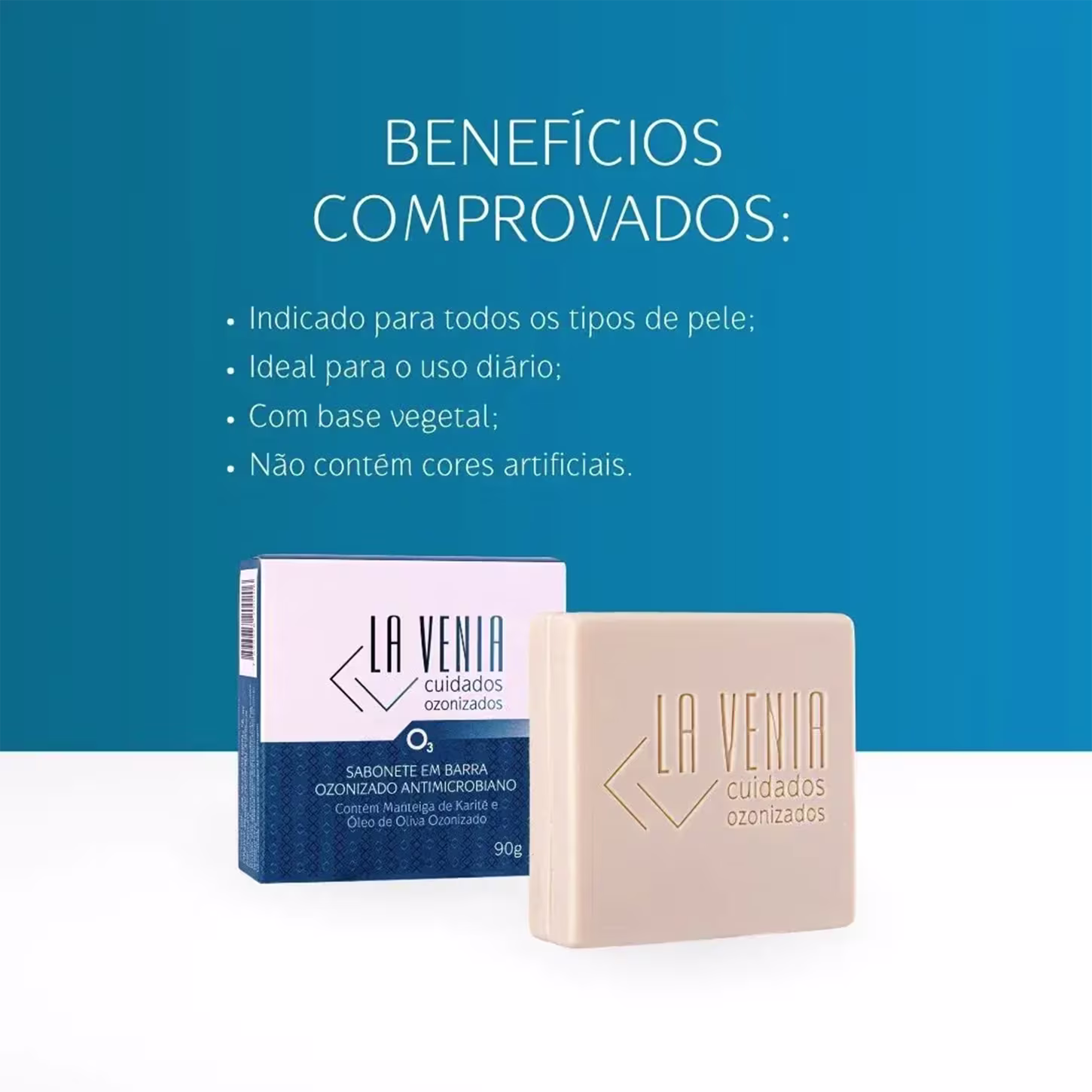 A imagem mostra dois sabonetes em barra da marca La Venia Cuidados Ozonizados e acima texto destaca benefícios comprovados.